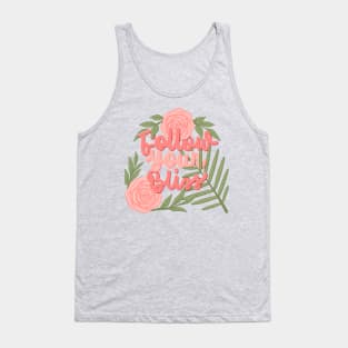 follow you bliss Tank Top